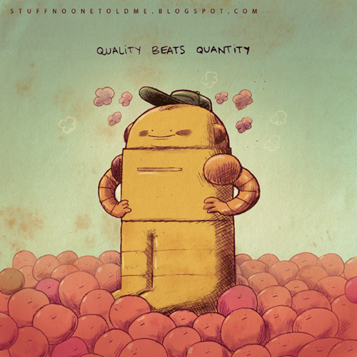 La qualité plutôt que la quantité