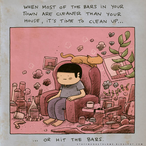 Quand la plupart des bars de ta ville sont plus propres que chez toi, c'est qu'il est temps de ranger