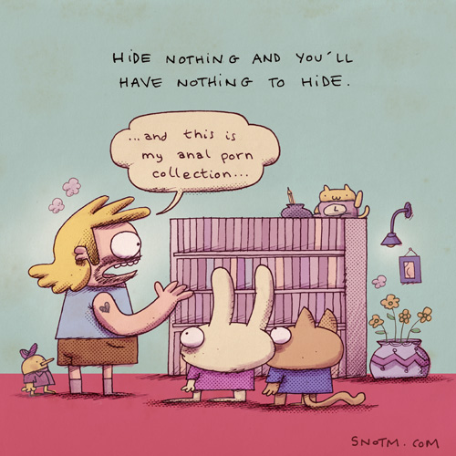 Ne chache rien et tu n'auras rien à cacher