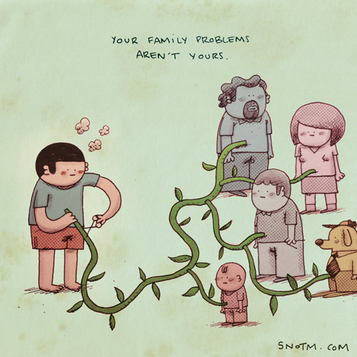 les problèmes de ta famille ne sont pas les tiens
